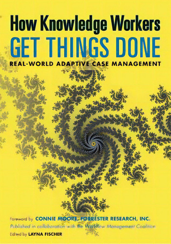 How Knowledge Workers Get Things Done: Real-world Adaptive Case Management, De Palmer, Nathaniel. Editorial Createspace, Tapa Blanda En Inglés