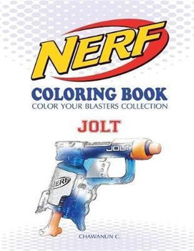 Libro Nerf Coloring Book : Jolt: Color Your Blasters Coll...