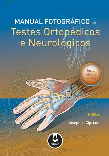 Manual Fotográfico de Testes Ortopédicos e Neurológicos, de Cipriano, Joseph J.. Artmed Editora Ltda., capa mole em português, 2012