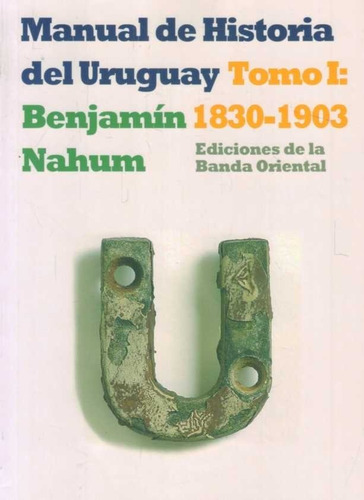 Imagen 1 de 3 de Manual De Historia Del Uruguay - 2 Tomos - Benjamin Nahum