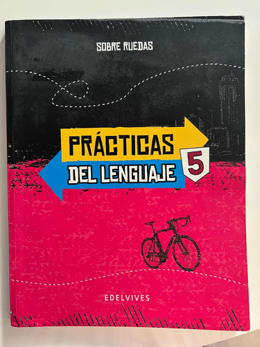 Prácticas Del Lenguaje 5 Sobre Ruedas Edelvives (Usado)