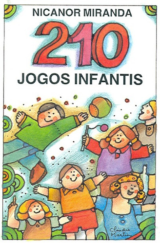 210 jogos infantis: + marcador de páginas, de Miranda, Nicanor. Editora IBC - Instituto Brasileiro de Cultura Ltda, capa mole em português, 2002