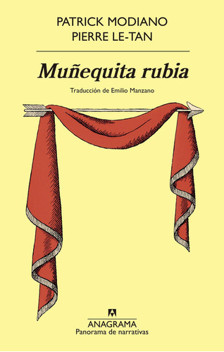 Muñequita Rubia, de Modiano, Patrick/Le-Tan, Pierre. Editorial Anagrama, tapa pasta blanda, edición 1 en español, 2023