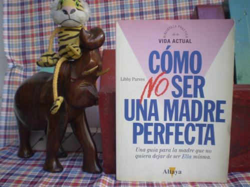 Como'' No'' Ser Una Madre Perfecta L.purves-buen Estado ,uti