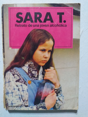 Libro Sara T. Retrato De Una Joven Alcohólica.