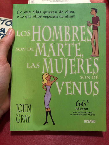 Los Hombres Son De Marte, Las Mujeres Son De Venus.john Gray