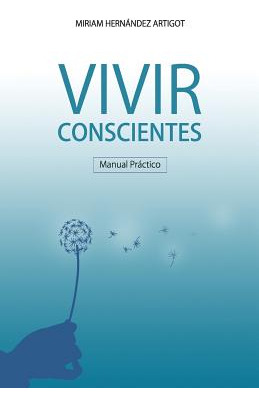 Libro Manual Practico Para Vivir Conscientes - Claveria, ...