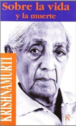 Sobre La Vida Y La Muerte Krishnamurti Libro + Envio Rapido