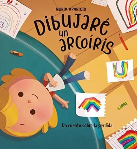 Dibujare Un Arcoiris - Aparicio Nuria