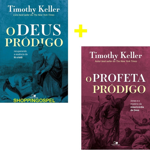 O Deus Pródigo + O Profeta Pródigo Timothy Keller