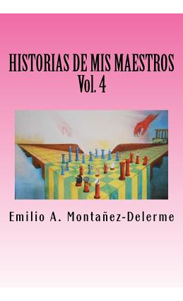 Libro Historias De Mis Maestros: Volumen 4 - Montanez Del...