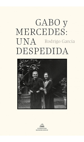 Gabo Y Mercedes: Una Despedida - García, Rodrigo