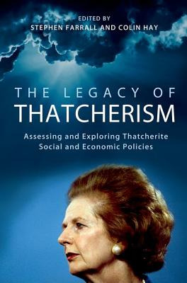 Libro The Legacy Of Thatcherism: Assessing And Exploring ...