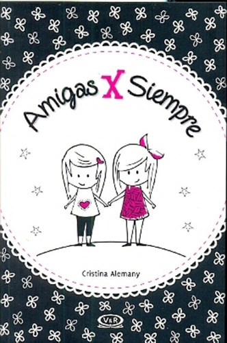 Amigas X Siempre - Cristina Alemany