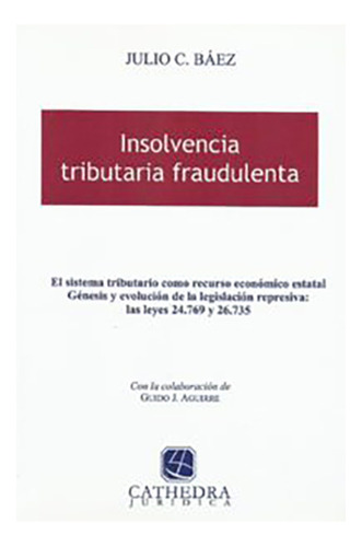 Insolvencia Tributaria Fraudulenta - Báez, Julio C