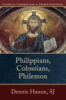 Philippians, Colossians, Philemon - Dennis Sj Hamm