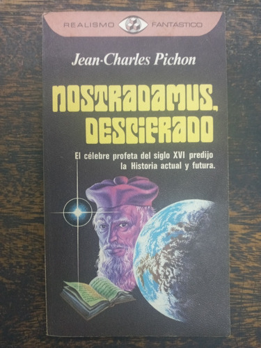 Nostradamus Descifrado * Jean Charles Pichon * P&j *