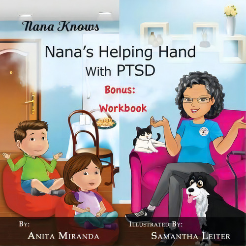 Nana's Helping Hand With Ptsd: Bonus: Workbook, De Anita Miranda. Nana Knows, Vol. 1. Editorial Living Disabled Publishing, Tapa Blanda En Inglés