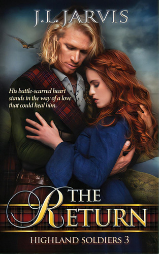 Highland Soldiers: The Return, De Jarvis, J. L.. Editorial Lightning Source Inc, Tapa Blanda En Inglés