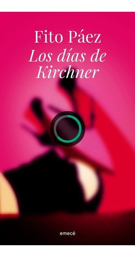 Los Dias De Kirchner