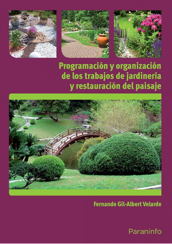 Libro Prog. Org. Trabajos Jardineria Y Rest. - Agraria