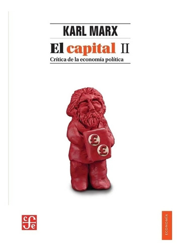 El Capital 2 Karl Marx Crítica De La Economía Política