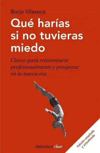 Que Harias Si No Tuvieras Miedo - Borja Vilaseca
