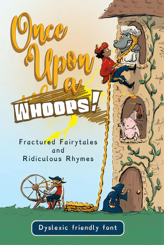 Once Upon A Whoops! Dyslexic Edition: Fractured Fairytales And Ridiculous Rhymes, De Worthington, Michelle. Editorial Lightning Source Inc, Tapa Blanda En Inglés