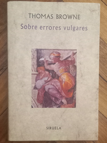 Browne Thomas/ Sobre Errores Vulgares/ Siruela/ Impecable 
