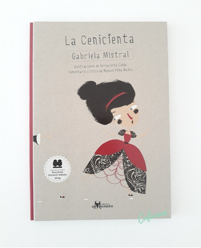 La Cenicienta / Gabriela Mistral Bernardita Ojeda / Amanuta