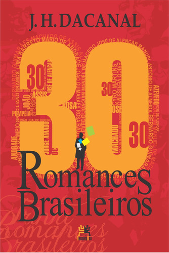 30 romances brasileiros, de Dacanal, J. H.. Editora Edições Besourobox Ltda, capa mole em português, 2016