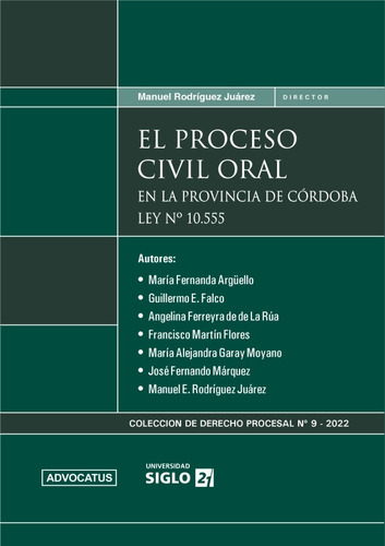 El Proceso Civil Oral En Cordoba 10.555- Rodriguez Advocatus