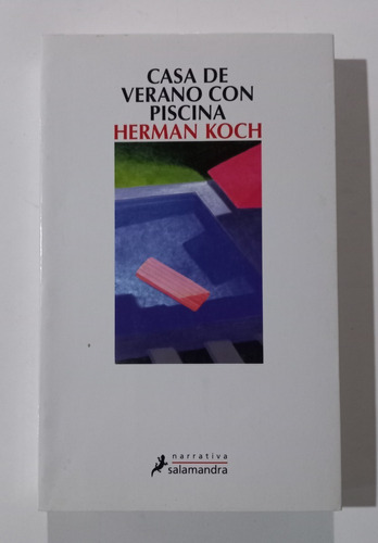 Casa De Verano Con Piscina  Herman Koch