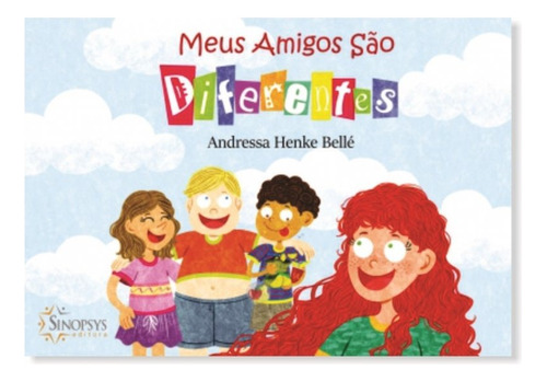 Livro Infantil: Meus Amigos São Diferentes