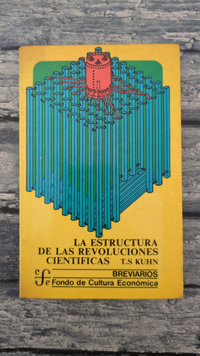 La Estructura De Las Revoluciones Científicas - T. S. Kuhn