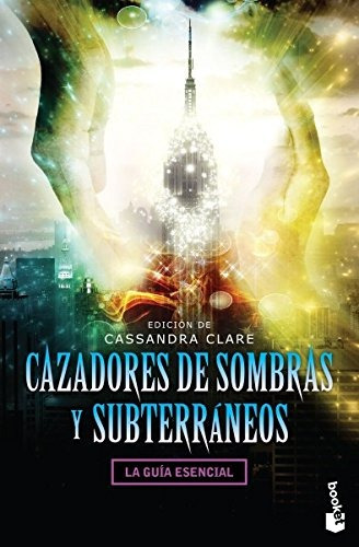 Libro Cazadores De Sombras Y Subterráneos [ Guia Esencial ]