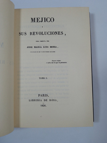 México Y Sus Revoluciones Tomo I Y Ii - José Ma. Luis Mora (Usado)