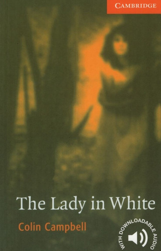 The Lady In White - Cambridge English Readers 4