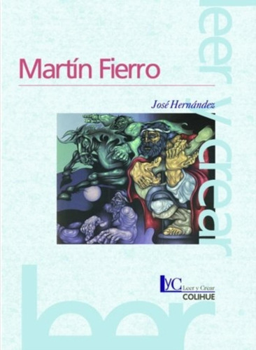 Martin Fierro (2da.edicion) Leer Y Crear Colihue, De Hernandez, Jose. Editorial Colihue, Tapa Blanda En Español