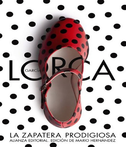 La Zapatera Prodigioso: La Zapatera Prodigioso, De García Lorca, Federico. Editora Alianza (sur), Capa Mole, Edição 1 Em Espanhol