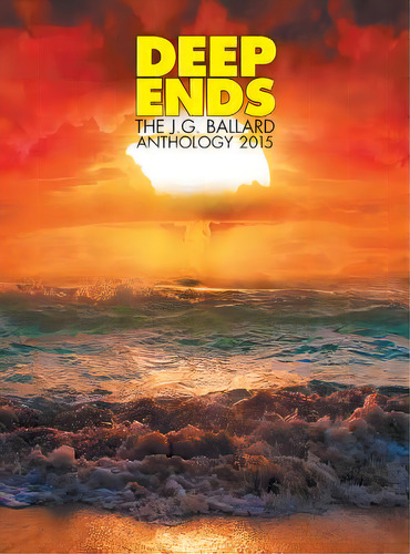 Deep Ends: The Jg Ballard Anthology 2015, De Mcgrath, Rick. Editorial Lightning Source Inc, Tapa Dura En Inglés