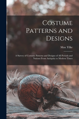 Libro Costume Patterns And Designs: A Survey Of Costume P...