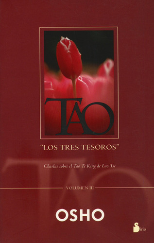 Tao: los tres tesoros (Vol. III): Charlas sobre el Tao Te King de Lao Tse, de Osho. Editorial Sirio, tapa blanda en español, 2006