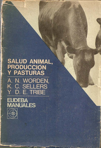 Salud Animal Produccion Y Pasturas - Worden - Eudeba