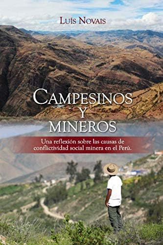 Libro: Campesinos Y Mineros: Una Reflexión Sobre Las Causas 