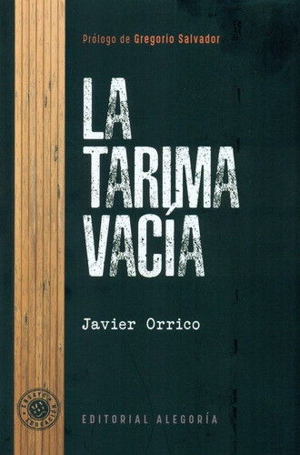 La Tarima Vacãâa, De Orrico Martínez, Javier. Editorial Alegoría, Tapa Blanda En Español