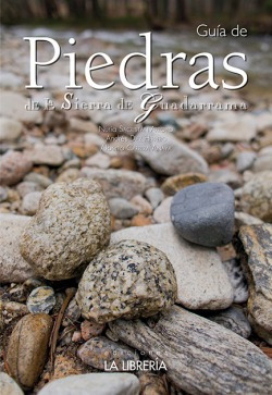 Guía De Piedras De La Sierra De Guadarrama Sacristan Arroyo