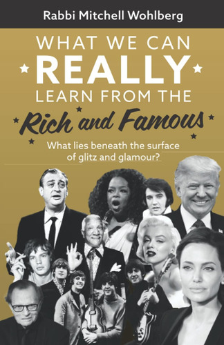 Livro: What We Can Really Learn From The Rich And Famous: A Selection Of Ponderings, Contemplations, And Inspirations