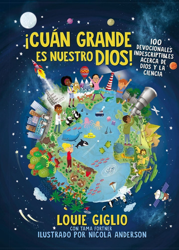 Cuán Grande Es Nuestro Dios! [devocional Para Niños Y Niñas]