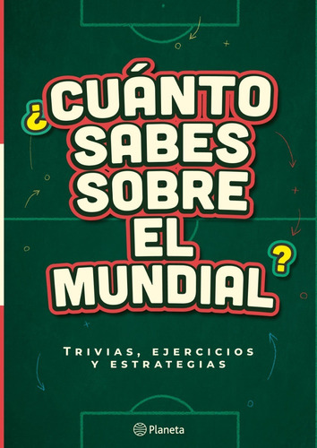 ¿cuánto Sabes Sobre El Mundial?